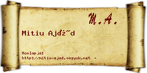 Mitiu Ajád névjegykártya